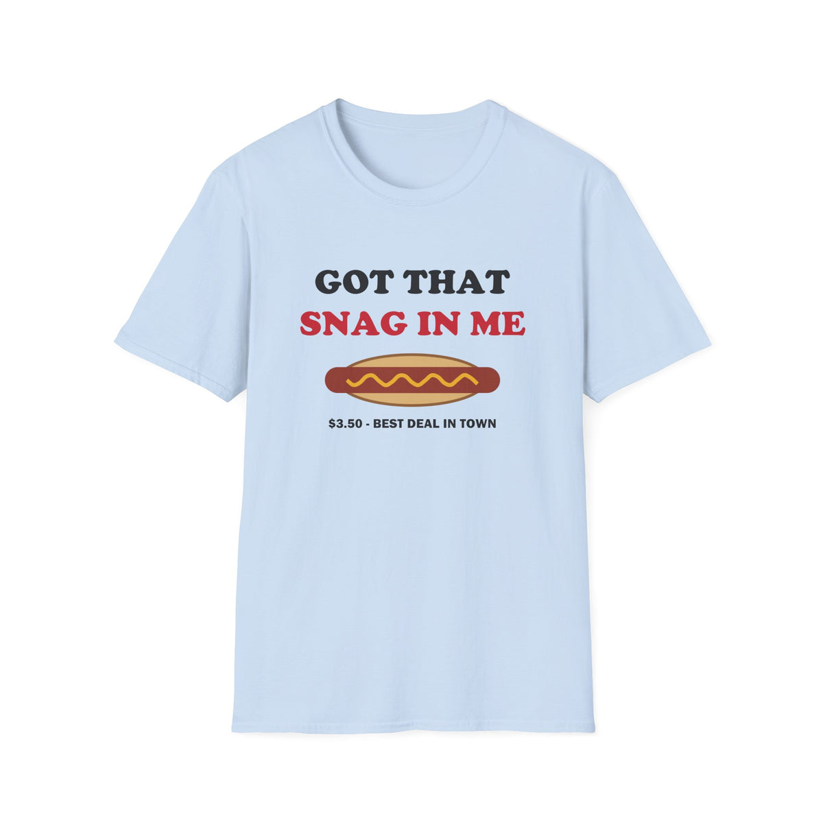 Got That Snag in Me Funny Aussie Sausage Sizzle T-Shirt