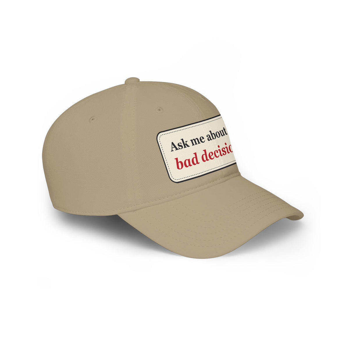 Ask Me About My Bad Decisions Funny Low Profile Cap