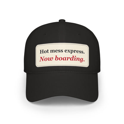 Hot Mess Express Now Boarding Funny Low Profile Cap