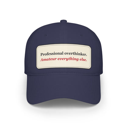 Professional Overthinker Amateur Everything Else Funny Low Profile Cap