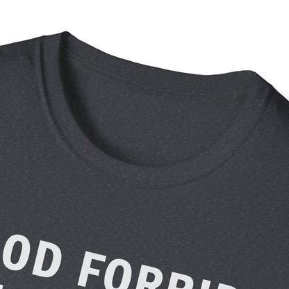 God Forbid I Commit a Little Tax Fraud Funny T-Shirt