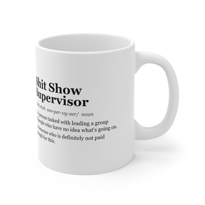 Sh*t Show Supervisor Definition Funny Boss Mug