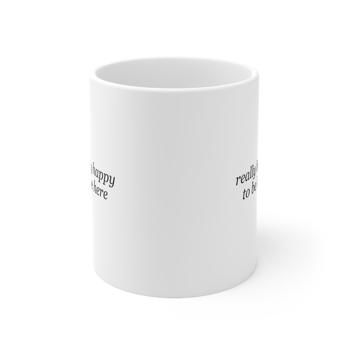 Really Happy to Be Here Funny Deadpan Office Mug