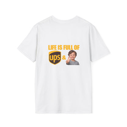 Life Is Full of UPS & Downs Delivery Tee