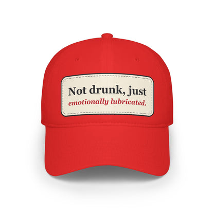 Not Drunk Just Emotionally Lubricated Funny Low Profile Cap