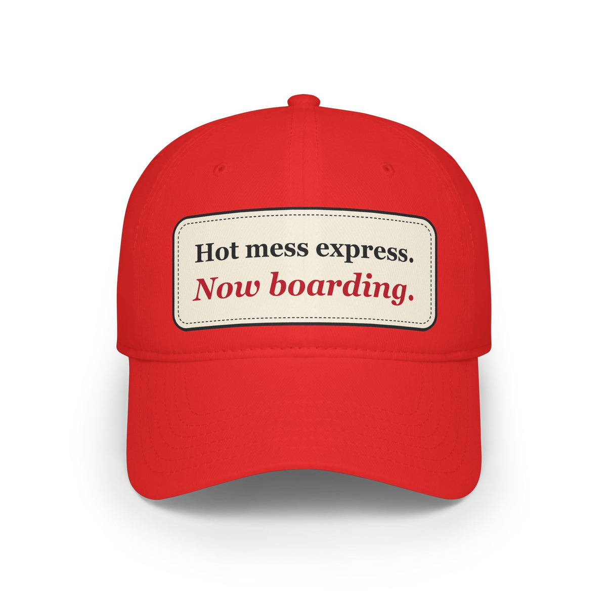 Hot Mess Express Now Boarding Funny Low Profile Cap