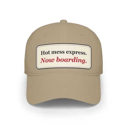 Hot Mess Express Now Boarding Funny Low Profile Cap