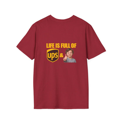 Life Is Full of UPS & Downs Delivery Tee