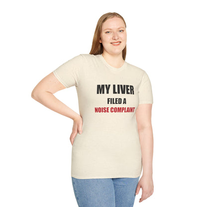My Liver Filed a Noise Complaint Funny Drinking T-Shirt