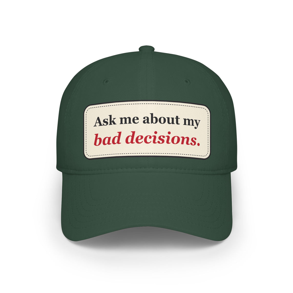 Ask Me About My Bad Decisions Funny Low Profile Cap