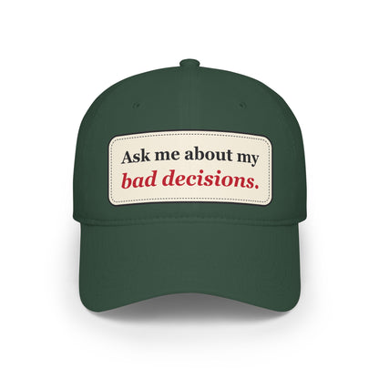 Ask Me About My Bad Decisions Funny Low Profile Cap