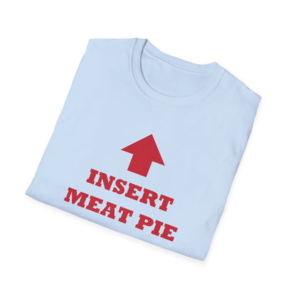 Insert Meat Pie Here Funny Aussie T-Shirt