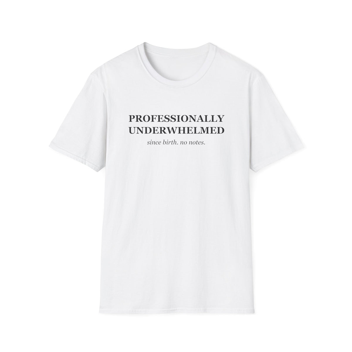 Professionally Underwhelmed Funny Sarcastic T-Shirt