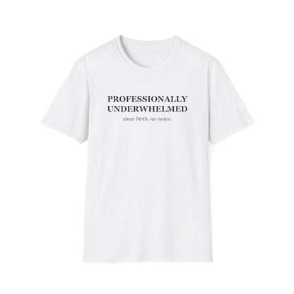 Professionally Underwhelmed Funny Sarcastic T-Shirt