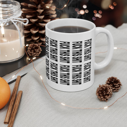 F*ck This Sh*t Hidden Message Mug – Funny Secret Text Coffee Mug