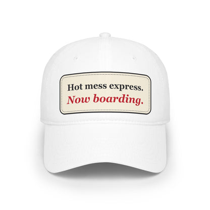 Hot Mess Express Now Boarding Funny Low Profile Cap