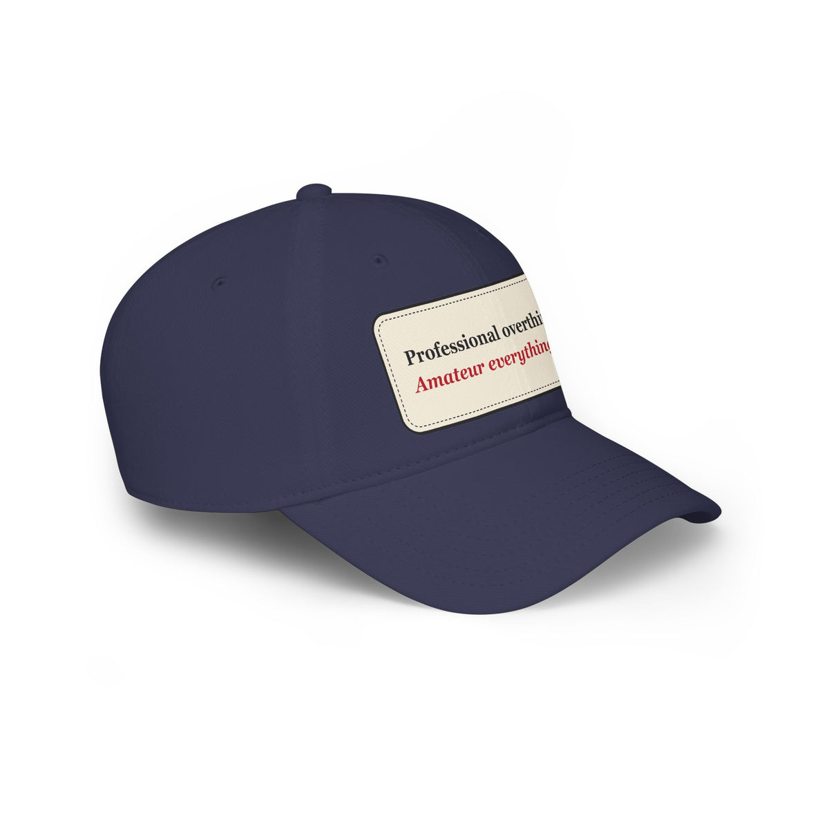 Professional Overthinker Amateur Everything Else Funny Low Profile Cap