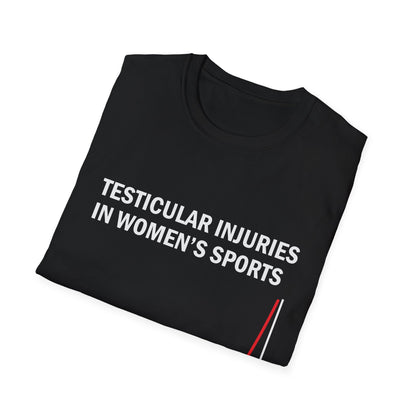 Testicular Injuries in Women's Sports Funny T-Shirt