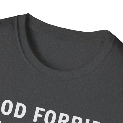 God Forbid I Commit a Little Tax Fraud Funny T-Shirt