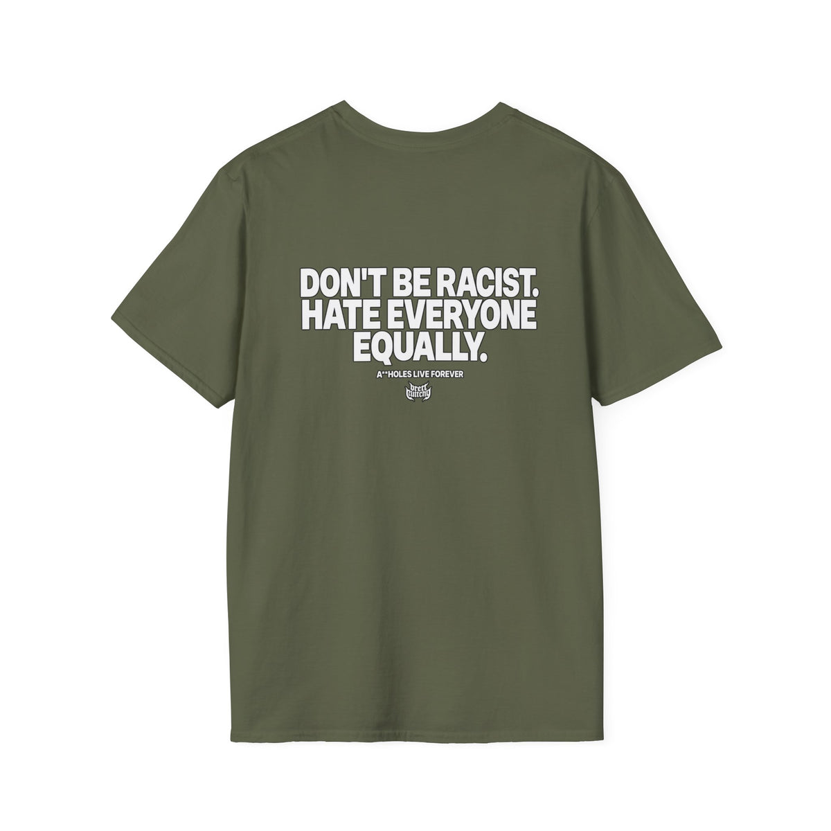 Don’t Be Racist, Hate Everyone Equally Funny Anti-Racism T-Shirt