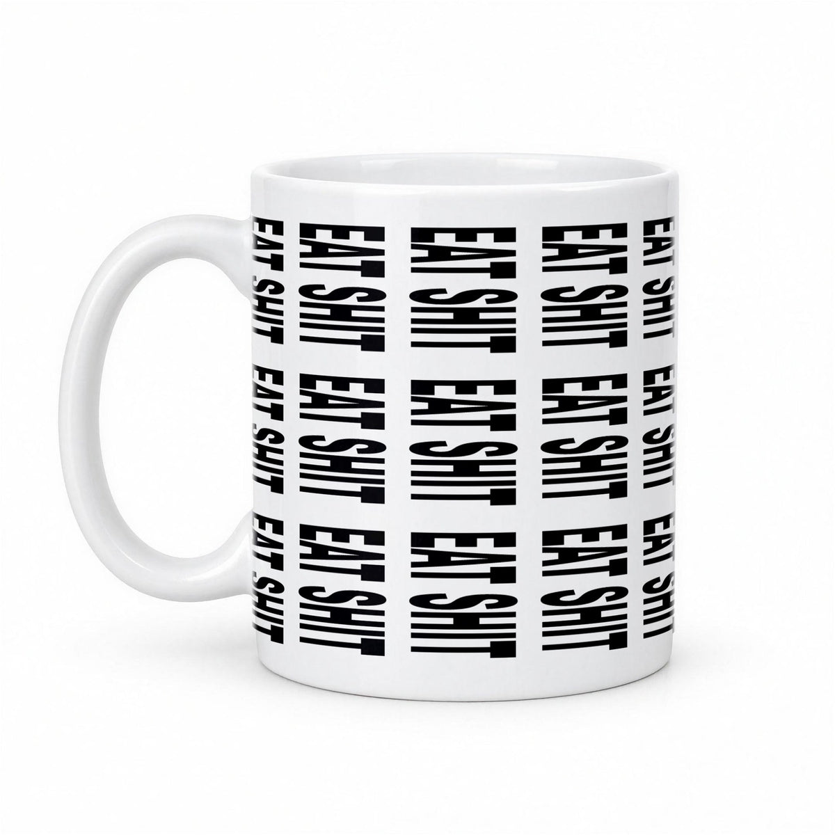 Eat Sh*t Hidden Message Mug – Funny Secret Text Coffee Mug – white ceramic mug, handle left