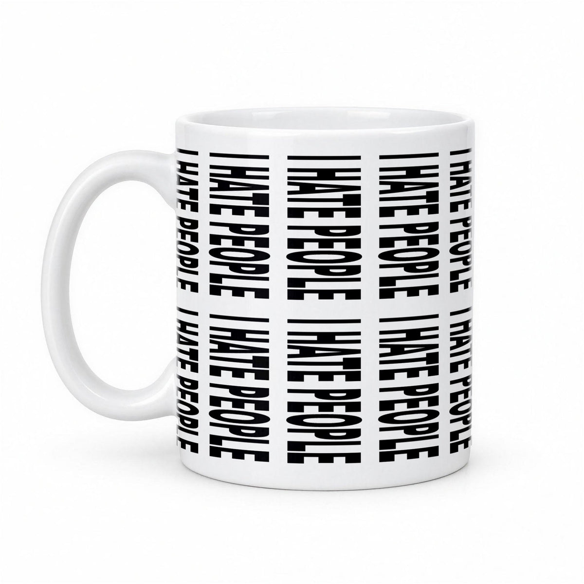 I Hate People Hidden Message Mug – Funny Secret Text Coffee Mug – white ceramic mug, handle left