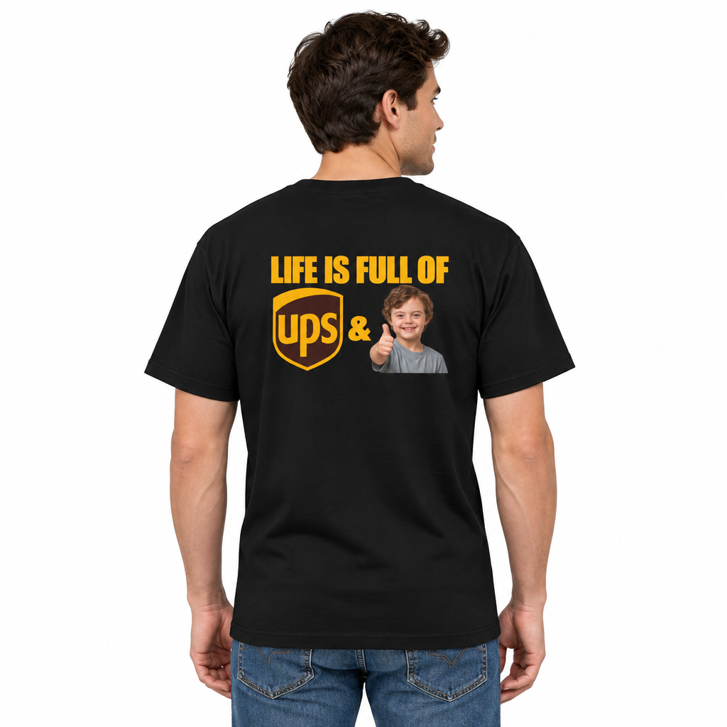 Life Is Full of UPS & Downs Delivery Tee