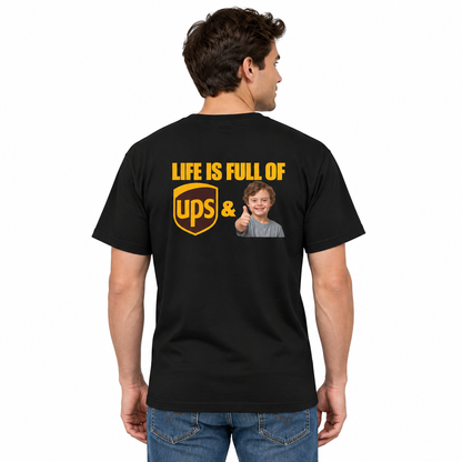 Life Is Full of UPS & Downs Delivery Tee
