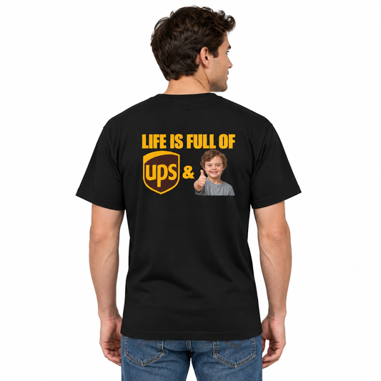 Life Is Full of UPS & Downs Delivery Tee