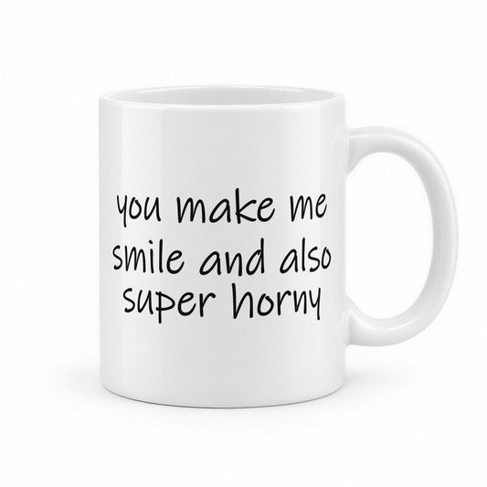 You Make Me Smile and Also Super Horny Funny Couples Mug – white ceramic mug, handle right