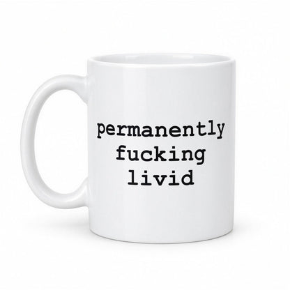 Permanently F*cking Livid Funny Typewriter Mug – white ceramic mug, handle left