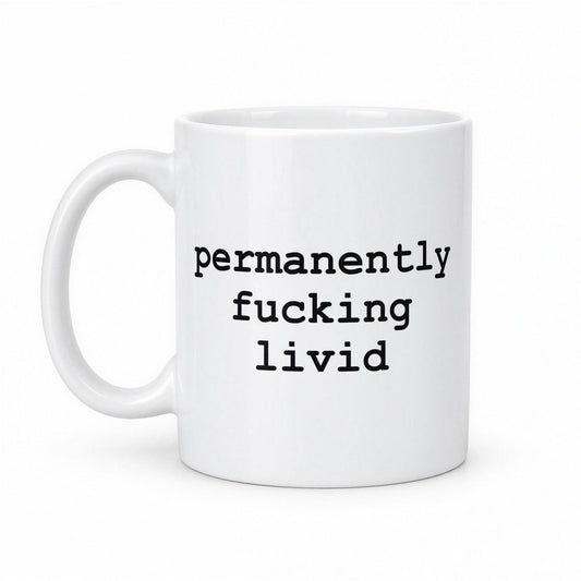 Permanently F*cking Livid Funny Typewriter Mug – white ceramic mug, handle left