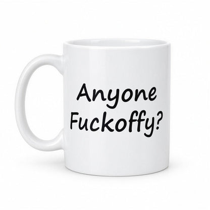 Anyone F*ckoffy? Funny Coffee Pun Mug – white ceramic mug, handle left
