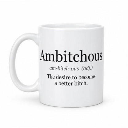 Ambitchous Definition Funny Coffee Mug – white ceramic mug, handle left